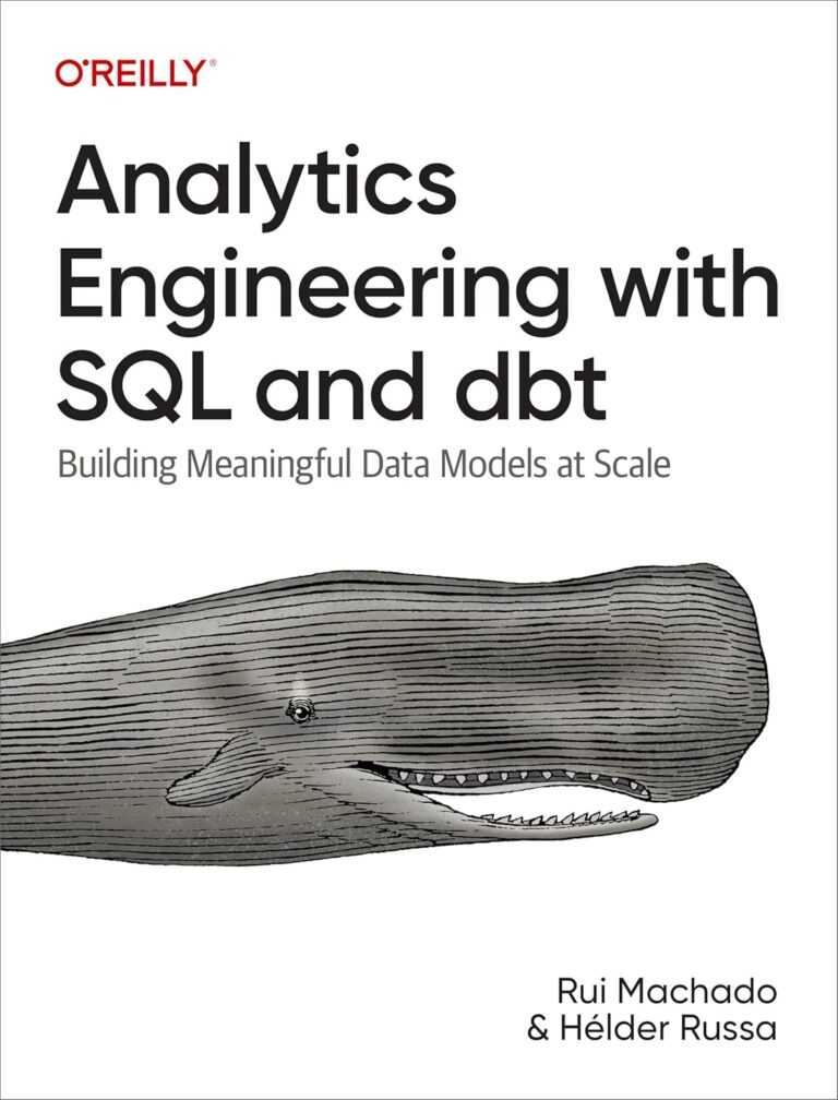 1747953276 81k4ByF83TL. SL1500 Analytics Engineering with SQL and dbt: Building Meaningful Data Models at Scale Edu Expertise Hub Processes & Infrastructure