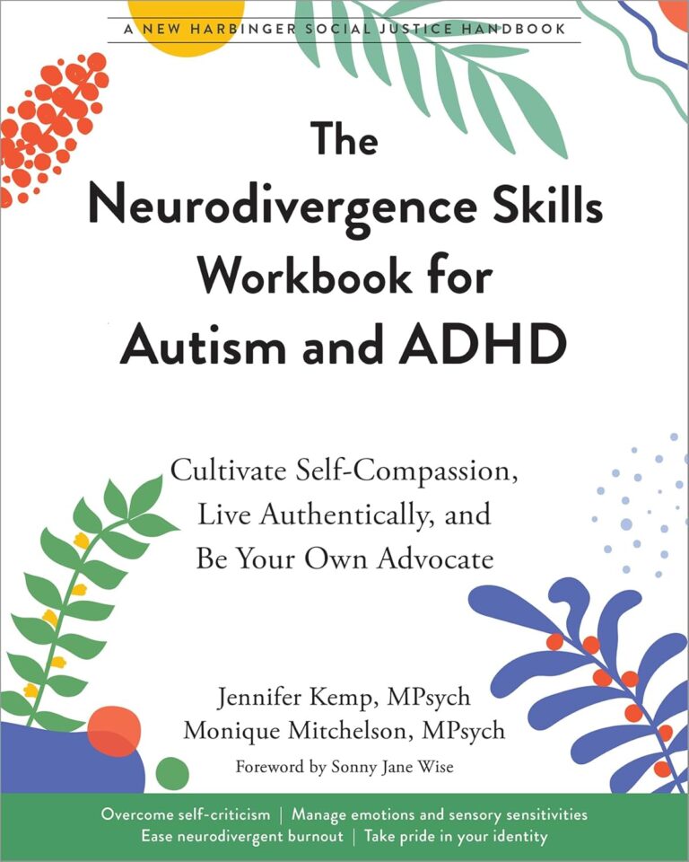 1748025389 71l5LN3Z35L. SL1500 The Neurodivergence Skills Workbook for Autism and ADHD: Cultivate Self-Compassion, Live Authentically, and Be Your Own Advocate Edu Expertise Hub Skills