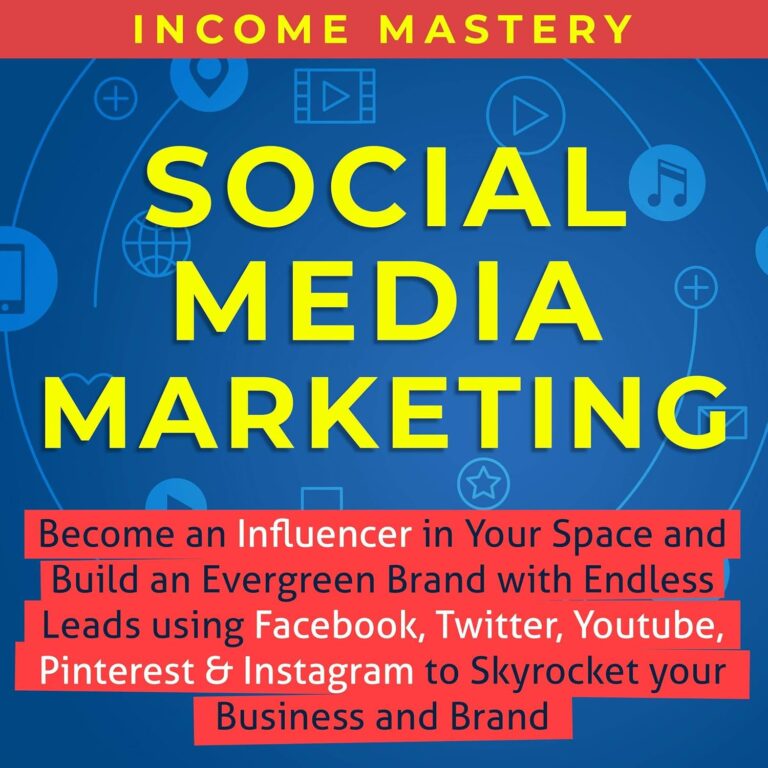 1748278474 81aIjmx6J8L. SL1500 Social Media Marketing: Become an Influencer in Your Space and Build an Evergreen Brand with Endless Leads Using Facebook, Twitter, YouTube, Pinterest & Instagram to Skyrocket Your Business and Brand Edu Expertise Hub Social Media Marketing