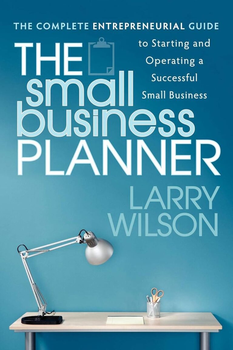 1748639008 71T4o6uaA7L. SL1500 The Small Business Planner: The Complete Entrepreneurial Guide to Starting and Operating a Successful Small Business Edu Expertise Hub Small Business & Entrepreneurship