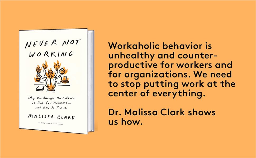 Workaholic behavior is unhealthy and counterproductive for workers and for organizations. 