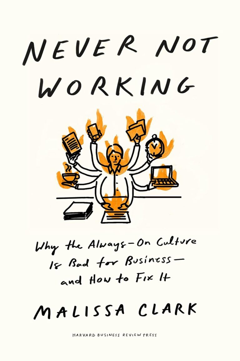 71VBLmeRzL. SL1500 Never Not Working: Why the Always-On Culture Is Bad for Business--and How to Fix It Edu Expertise Hub Business Culture