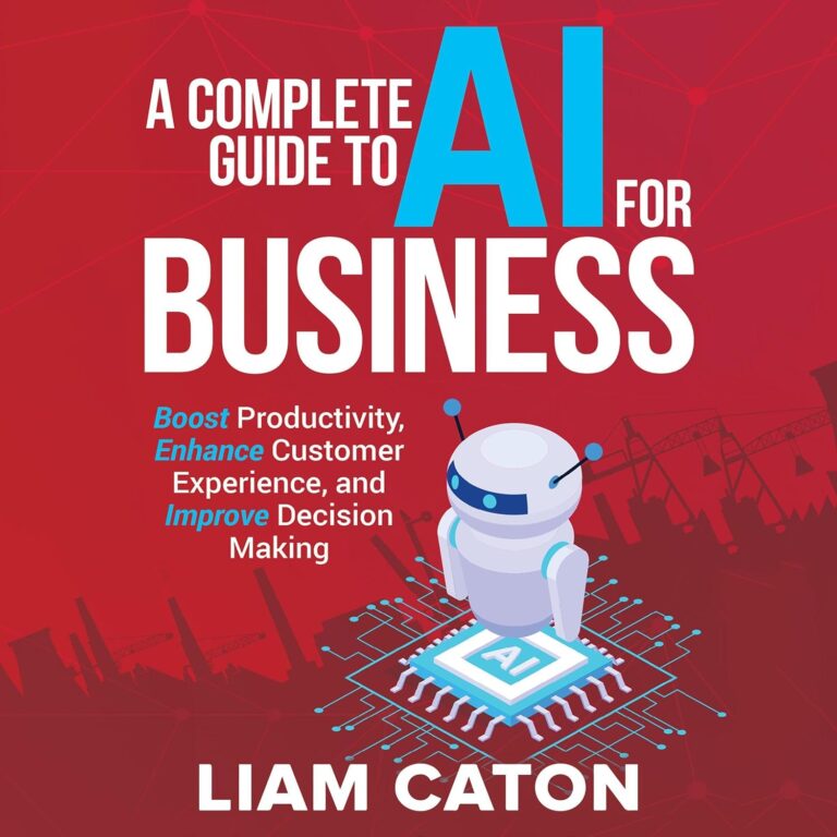 1749432657 81PaqKDQDCL. SL1500 A Complete Guide to AI for Business: Boost Productivity, Enhance Customer Experience, and Improve Decision Making Edu Expertise Hub ai in business