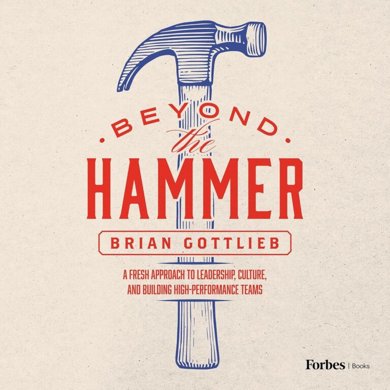 1749504726 912UVlXqQlL. SL1500 Beyond the Hammer: A Fresh Approach to Leadership, Culture, and Building High Performance Teams Edu Expertise Hub Business Culture