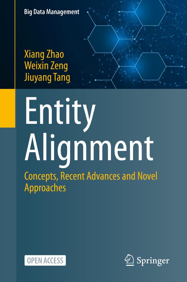 1749576784 61wgl EP81L. SL1245 Entity Alignment: Concepts, Recent Advances and Novel Approaches (Big Data Management) Edu Expertise Hub Databases & Big Data