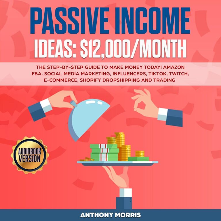 1749685570 71oR1WUQuwL. SL1500 Passive Income Ideas - $12,000/Month: The Step-by-Step Guide to Make Money Today! Amazon FBA, Social Media Marketing, Influencers, TikTok, Twitch, E-Commerce, Shopify Dropshipping and Trading Edu Expertise Hub Social Media Marketing