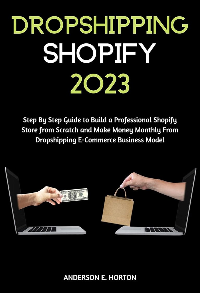 1749865968 71pbk4aibLL. SL1500 Dropshipping Shopify 2023: Step By Step Guide to Build a Professional Shopify Store from Scratch and Make Money Monthly From Dropshipping E-Commerce Business Model Edu Expertise Hub E-Commerce