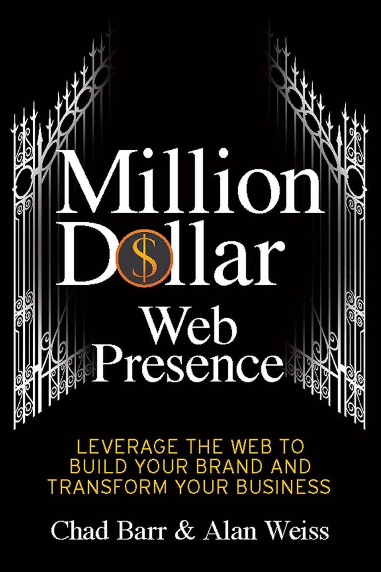 1750046321 81cwh8k2uIL. SL1500 Million Dollar Web Presence: Leverage The Web to Build Your Brand and Transform Your Business Edu Expertise Hub Web Marketing