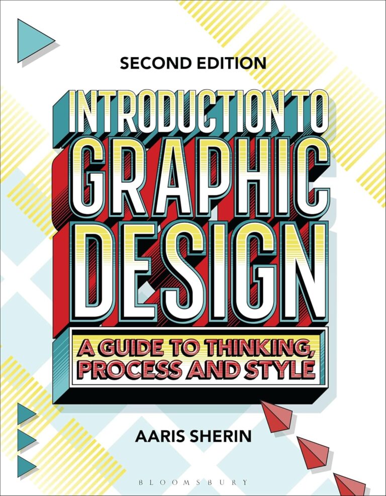 1750370312 81Ti0CTTFmL. SL1500 Introduction to Graphic Design: A Guide to Thinking, Process, and Style Edu Expertise Hub Graphics & Design