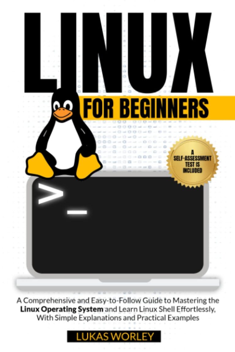 1750550610 61L3BBdsqtL. SL1500 Linux for Beginners: A Comprehensive and Easy-to-Follow Guide to Mastering the Linux Operating System and Learn Linux Shell Effortlessly, With Simple Explanations and Practical Examples Edu Expertise Hub Operating systems