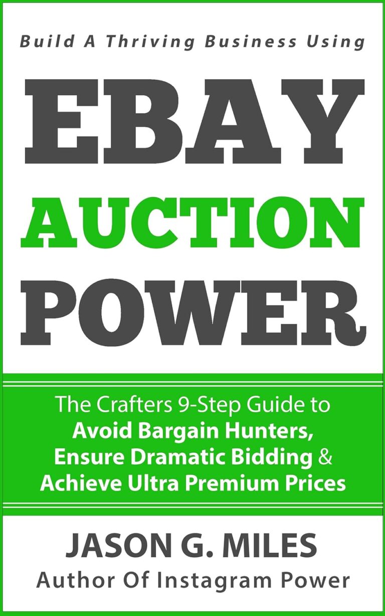 1750731488 81ewwtfVEqL. SL1500 EBAY Auction Power: The Crafters 9-Step Guide To Avoid Bargain Hunters, Ensure Dramatic Bidding & Achieve Ultra Premium Prices Edu Expertise Hub eBay