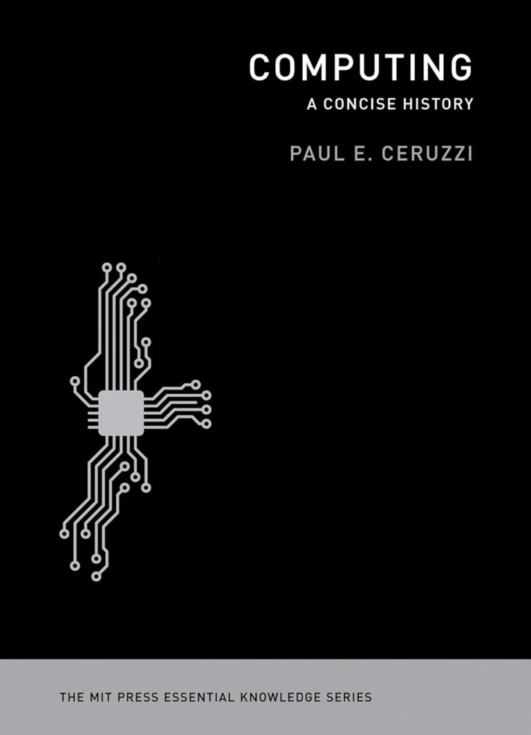 1750803092 51t3ynOWDiL. SL1500 Computing: A Concise History (The MIT Press Essential Knowledge series) Edu Expertise Hub Computer science