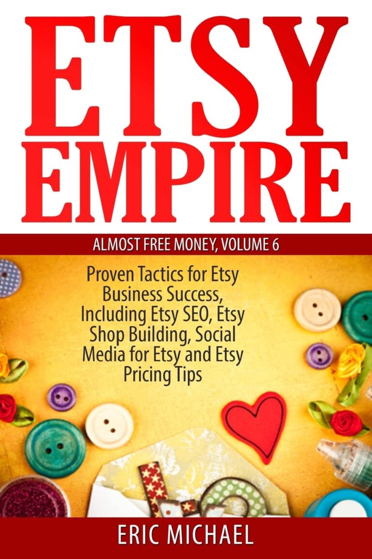 1750803659 71EuYfj lwL. SL1360 Etsy Empire: Proven Tactics for Your Etsy Business Success, Including Etsy SEO, Etsy Shop Building, Social Media for Etsy and Etsy Pricing Tips (Almost Free Money) Edu Expertise Hub Online Searching