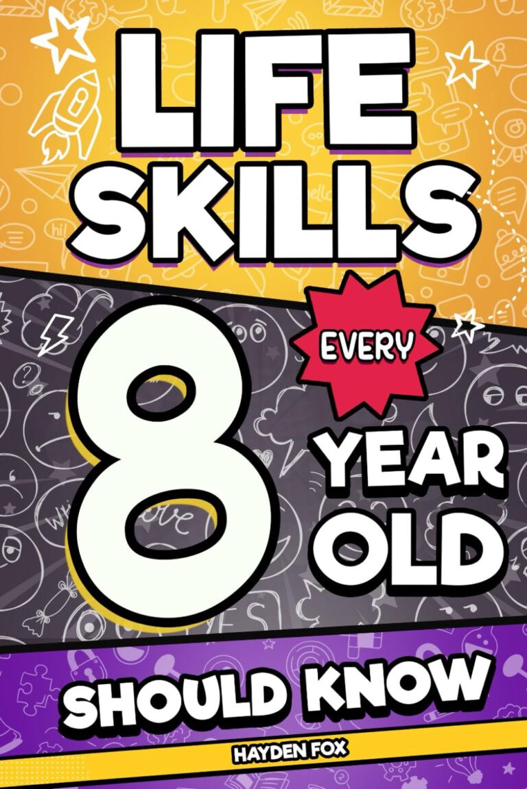 1751308411 71jz0PnkBkL. SL1499 Life Skills Every 8 Year Old Should Know: An Essential Book For Young Boys and Girls To Unlock Their Secret Superpowers and Be Successful, Healthy, and Happy (Life Skills Every Kid Should Know) Edu Expertise Hub Skills