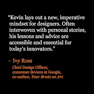 Kevin lays out a new, imperative mindset for designers.