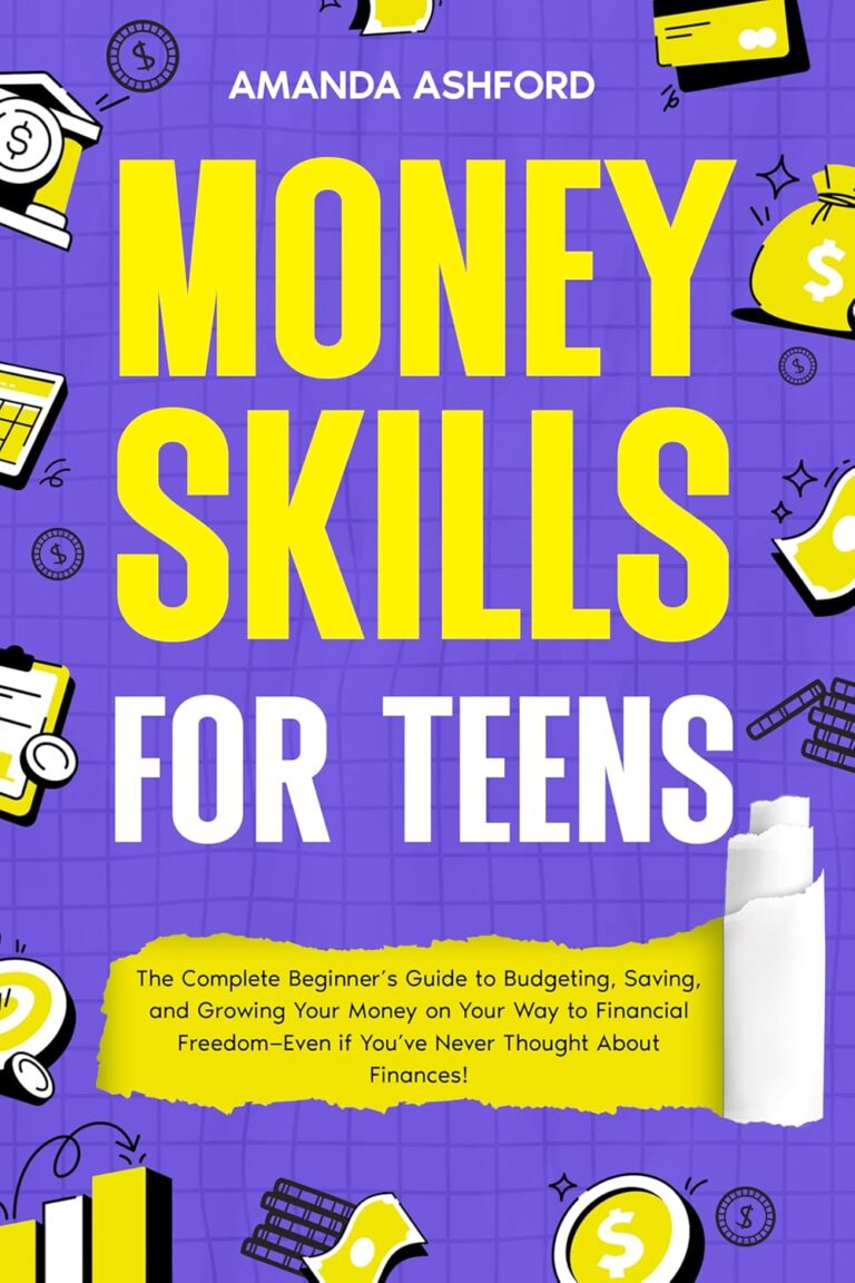 81RSxCBdwL. SL1500 Money Skills for Teens: The Complete Beginner’s Guide to Budgeting, Saving, and Growing Your Money on Your Way to Financial Freedom—Even if You’ve Never Thought About Finances! (Color Edition) Edu Expertise Hub Finance