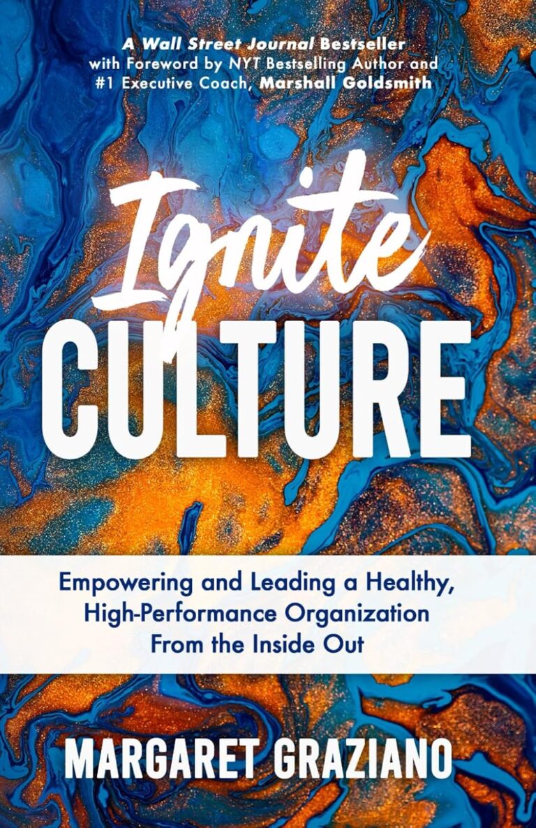 1751524884 81fH93KcGOL. SL1500 Ignite Culture: Empowering and Leading a Healthy, High-Performance Organization from the Inside Out (Keen Alignment Culture Series) Edu Expertise Hub Business Culture