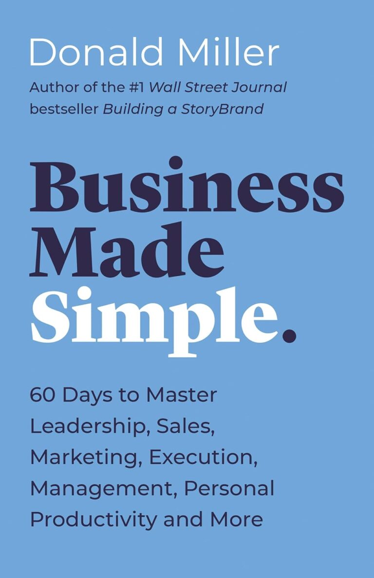 1751777712 71i C6fyyYL. SL1500 Business Made Simple: 60 Days to Master Leadership, Sales, Marketing, Execution, Management, Personal Productivity and More (Made Simple Series) Edu Expertise Hub Web Marketing