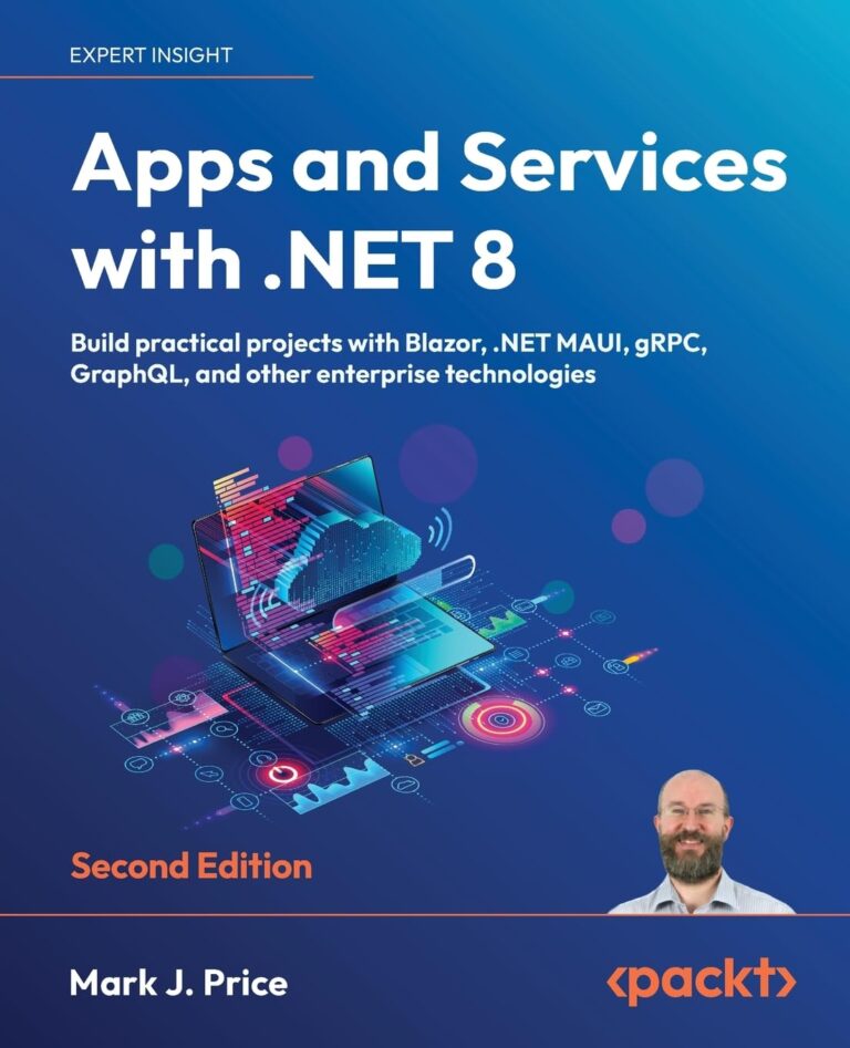 1752247180 61 uphoHawL. SL1360 Apps and Services with .NET 8: Build practical projects with Blazor, .NET MAUI, gRPC, GraphQL, and other enterprise technologies Edu Expertise Hub Web Browsers