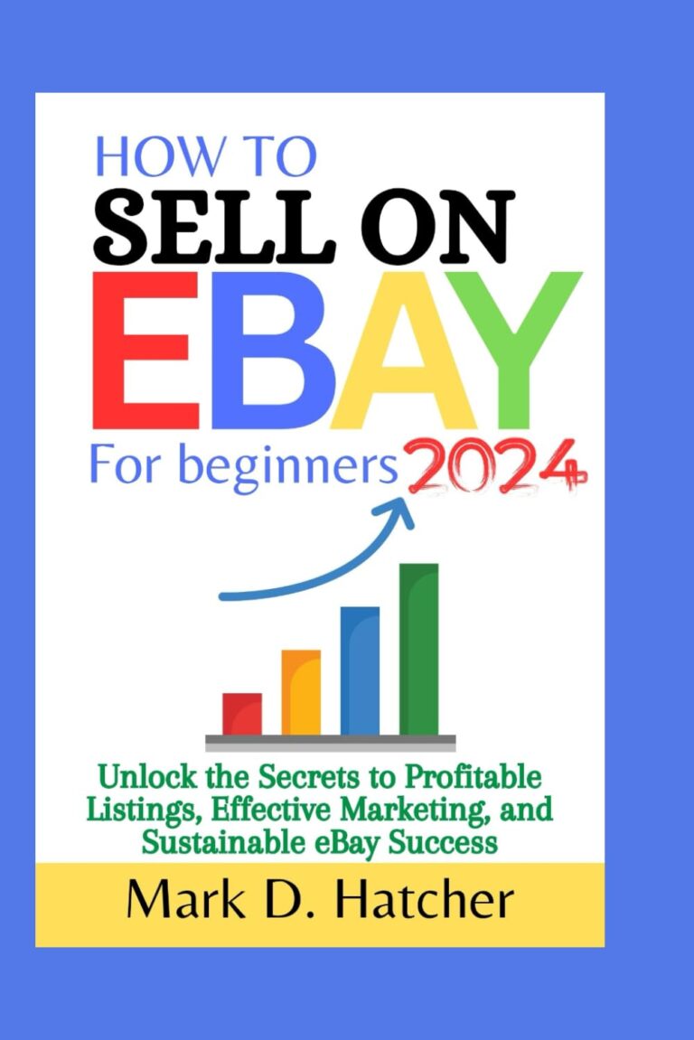 1752499627 61s5OBlvxoL. SL1499 HOW TO SELL ON EBAY FOR BEGINNERS 2024: Unlock the Secrets to Profitable Listings, Effective Marketing, and Sustainable eBay Success (The Wealth Builder Series) Edu Expertise Hub eBay