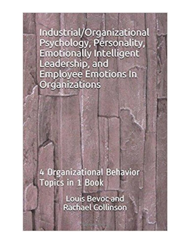1753545661 81gwH9oJDqL. SL1500 Industrial/Organizational Psychology, Personality, Emotionally Intelligent Leadership, and Employee Emotions In Organizations: 4 Organizational Behavior ... of Educational and Informational Books) Edu Expertise Hub Human Resources