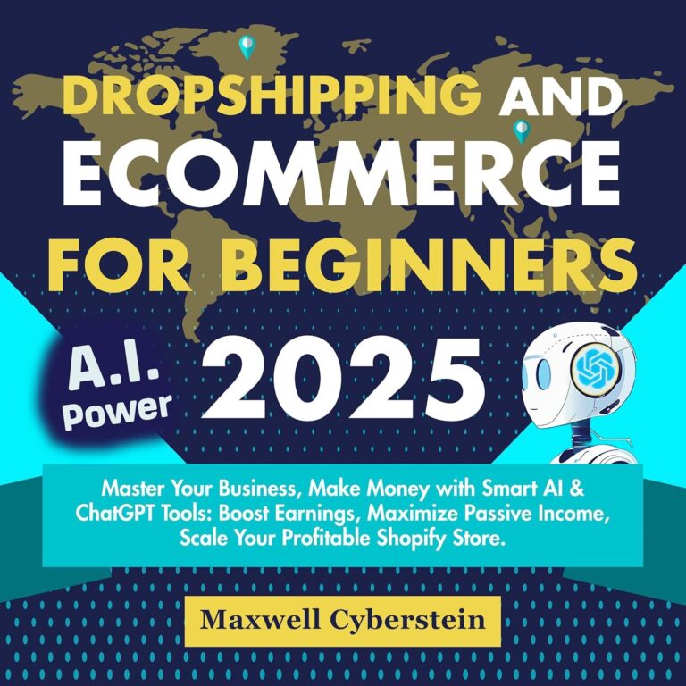 1753726451 81mJ7DJxk4L. SL1500 Dropshipping and Ecommerce for Beginners 2025: Master Your Business, Make Money with Smart AI & ChatGPT Tools: Boost Earnings, Maximize Passive Income, Scale Your Profitable Shopify Store Edu Expertise Hub E-Commerce
