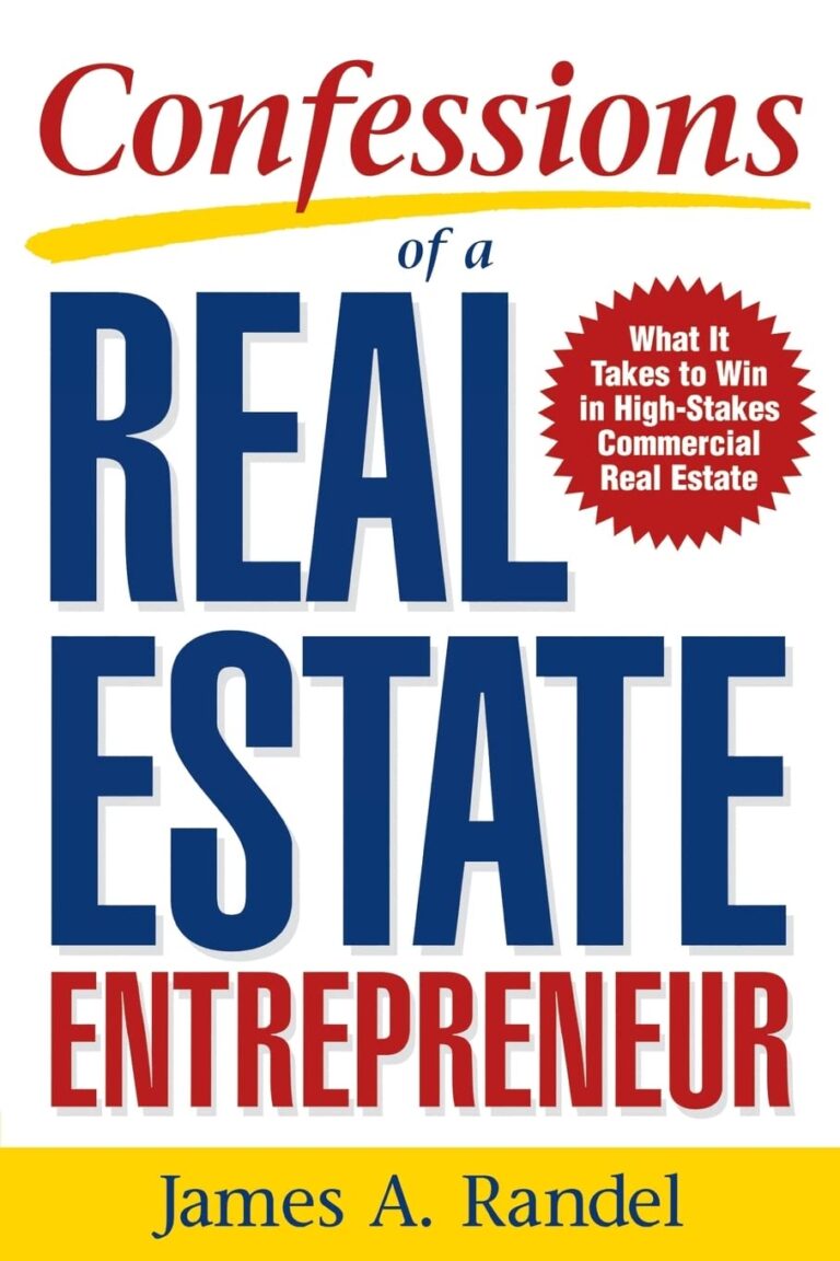1753834175 615OhzNztyL. SL1360 Confessions of a Real Estate Entrepreneur: What It Takes to Win in High-Stakes Commercial Real Estate: What it Takes to Win in High-Stakes Commercial Real Estate Edu Expertise Hub Real Estate
