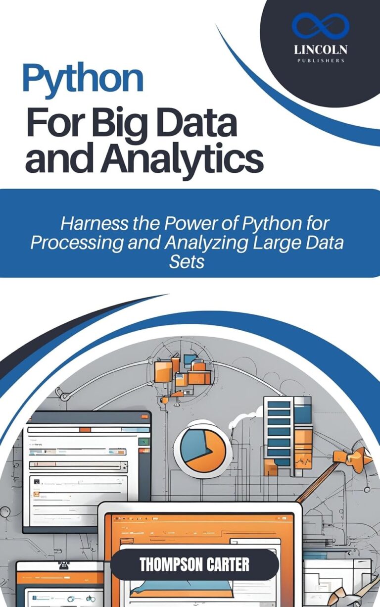 1753870093 71atjY0CAXL. SL1500 PYTHON FOR BIG DATA AND ANALYTICS: Harness the Power of Python for Processing and Analyzing Large Data Sets Edu Expertise Hub Databases & Big Data