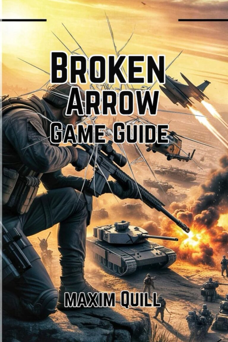 1753978286 71KyXmbjQkL. SL1499 Broken Arrow Game Guide: Unlock Winning Tactics, Advanced Strategies, and Hidden Secrets to Dominate the Battlefield in Modern Warfare (Action Game ... Boss, and Secret For Beginners And Pro) Edu Expertise Hub Games & Strategy Guides