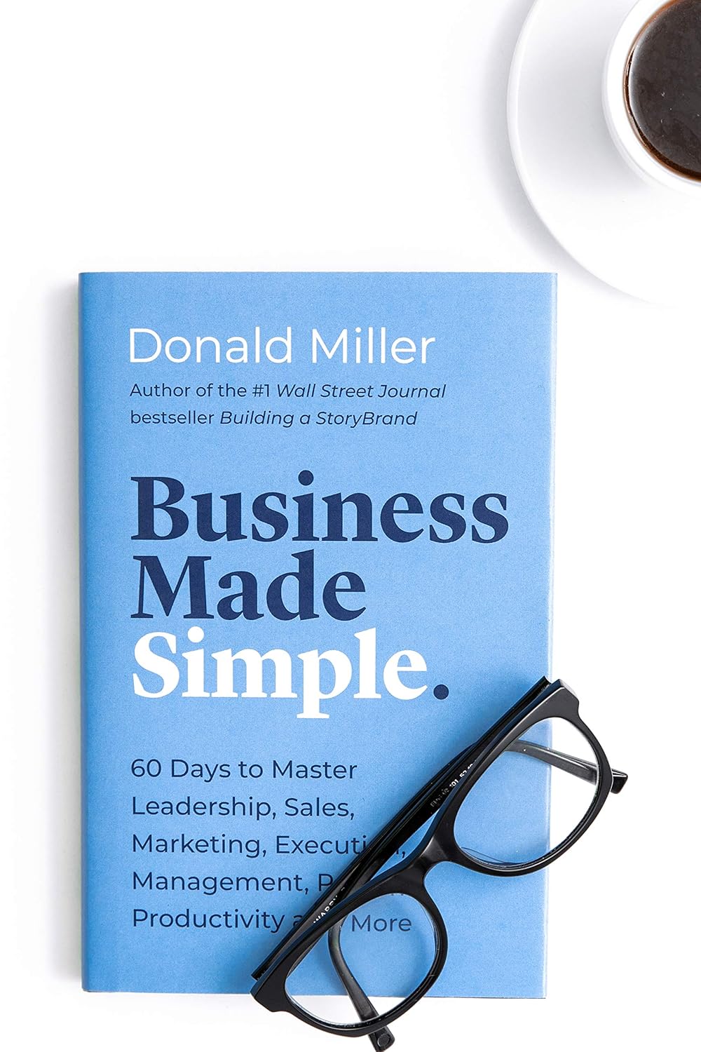 81gIsFr2OIL. SL1500 Business Made Simple: 60 Days to Master Leadership, Sales, Marketing, Execution, Management, Personal Productivity and More (Made Simple Series) Edu Expertise Hub Web Marketing