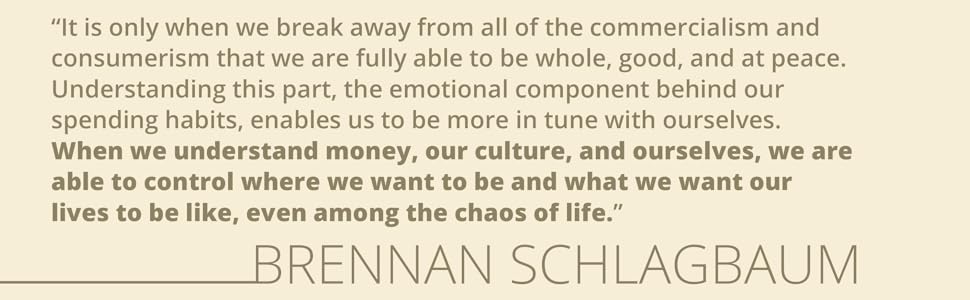 Quote from author Brennan Schlagbaum from The Roadmap to Financial Independence