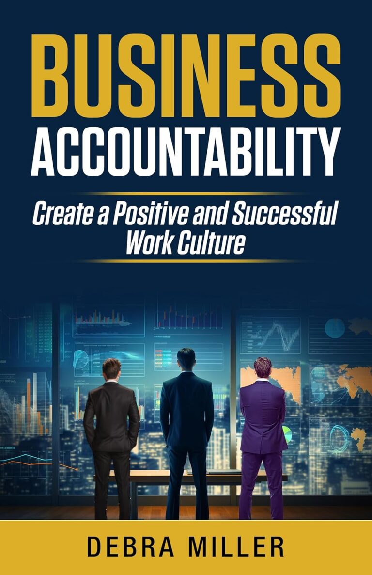 1754086635 81WfGkisWdL. SL1500 Business Accountability: Create a Positive and Successful Work Culture Edu Expertise Hub Business Culture