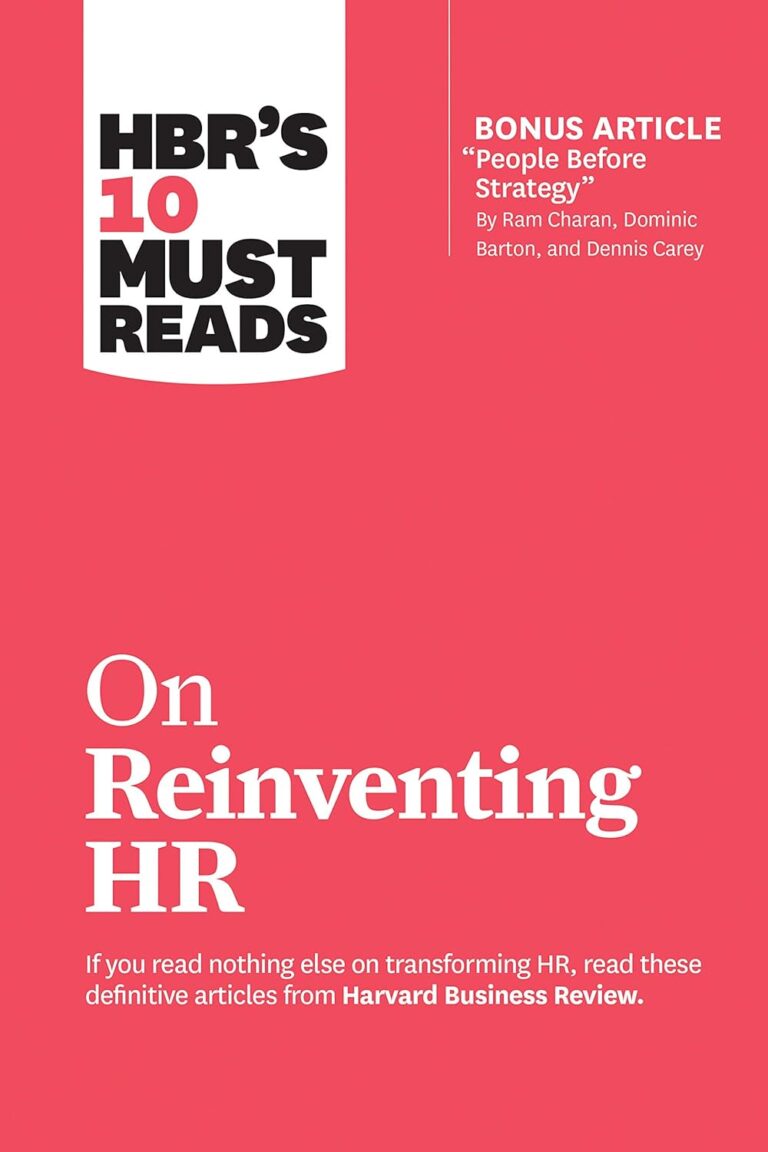 1754194808 71eRkVMrvVL. SL1500 HBR's 10 Must Reads on Reinventing HR (with bonus article "People Before Strategy" by Ram Charan, Dominic Barton, and Dennis Carey) (HBR’s 10 Must Reads) Edu Expertise Hub Human Resources