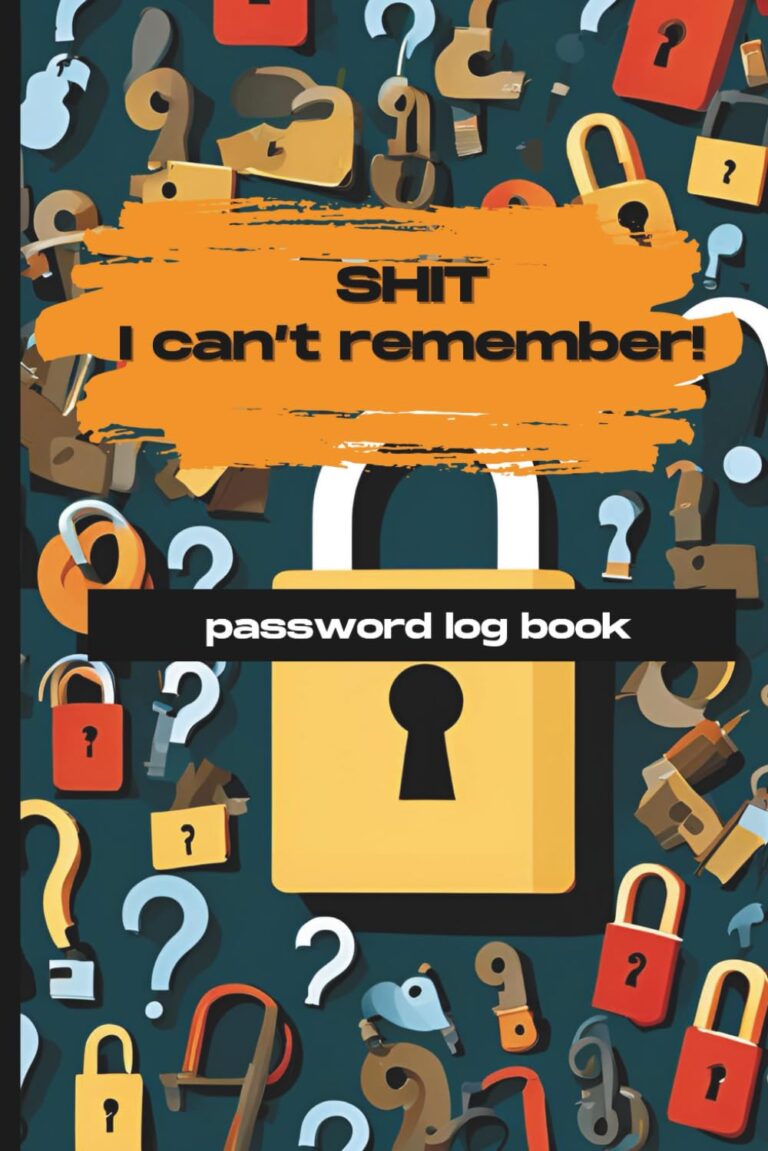 1754231470 71reyZTQvxL. SL1499 Shit I Can’t Remember! A Password Log Book: A Funny Organizer for Passwords, Notes, and Forgetful Adults Edu Expertise Hub Online Searching
