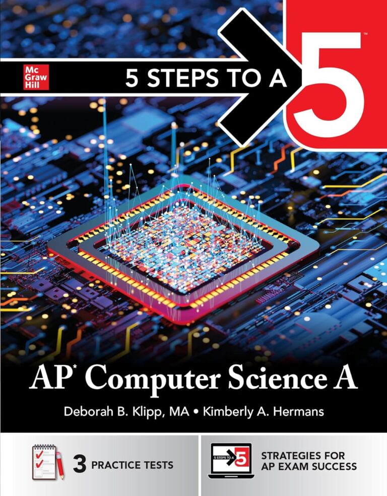 1754447129 811WB1w0fHL. SL1500 5 Steps to a 5: AP Computer Science A 2025: Practice AP Tests + AP Content Review + Digital Exams Edu Expertise Hub Computer science