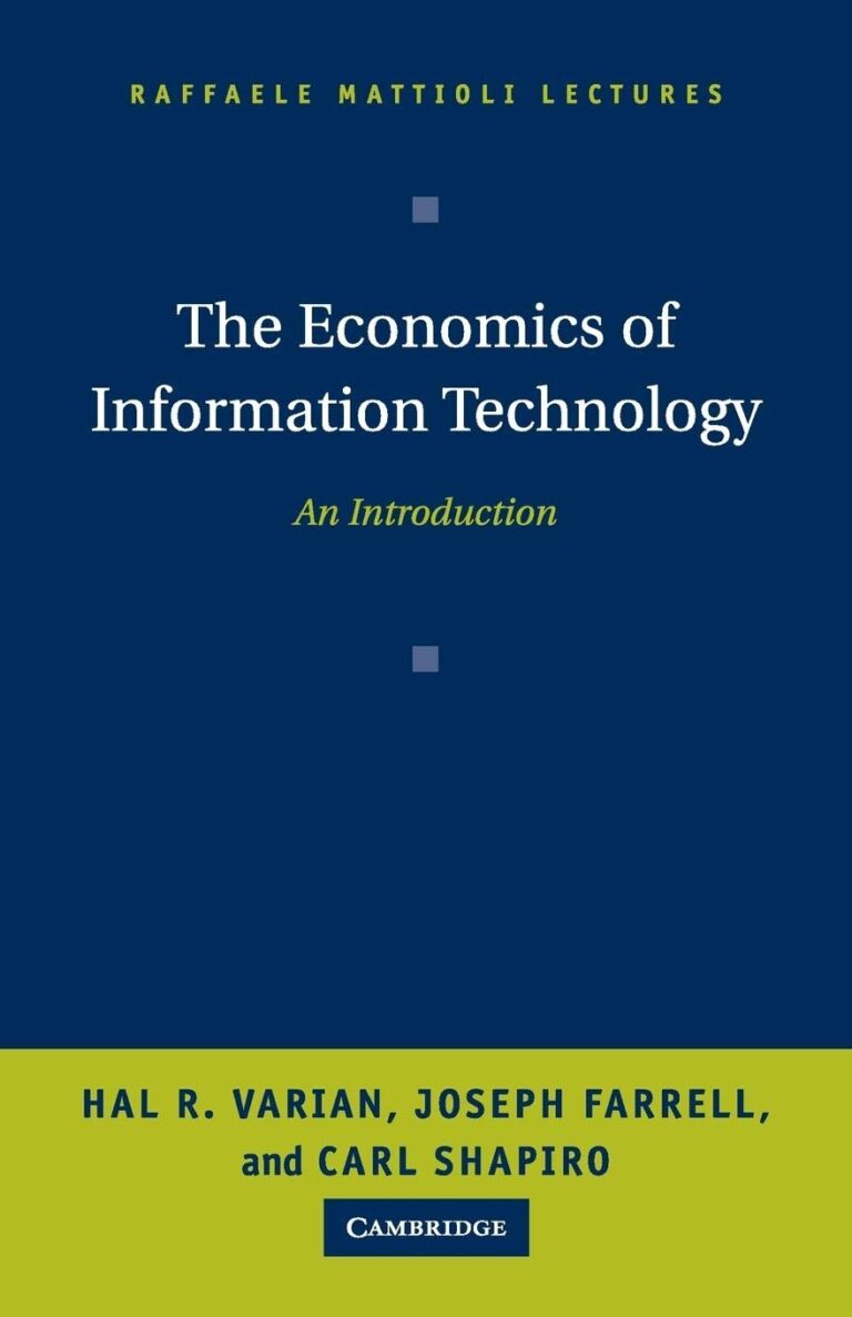 1754447996 51eaimVjWfL. SL1360 The Economics of Information Technology: An Introduction (Raffaele Mattioli Lectures) Edu Expertise Hub Business Technology