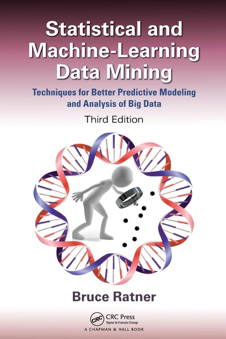 1754483223 61ZJKju8cwL. SL1360 Statistical and Machine-Learning Data Mining:: Techniques for Better Predictive Modeling and Analysis of Big Data, Third Edition Edu Expertise Hub Databases & Big Data