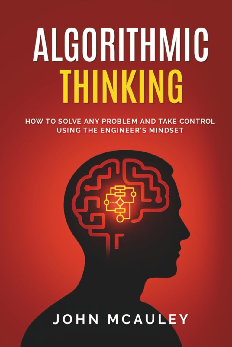 1754483336 61okylKlczL. SL1491 Algorithmic Thinking: How to solve any problem and take control using the engineer's mindset Edu Expertise Hub Processes & Infrastructure