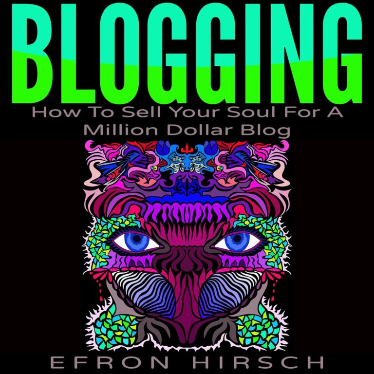 1754556191 91cDc2n138L. SL1500 Blogging: How to Sell Your Soul for a Million Dollar Blog Edu Expertise Hub Blogging & Blogs