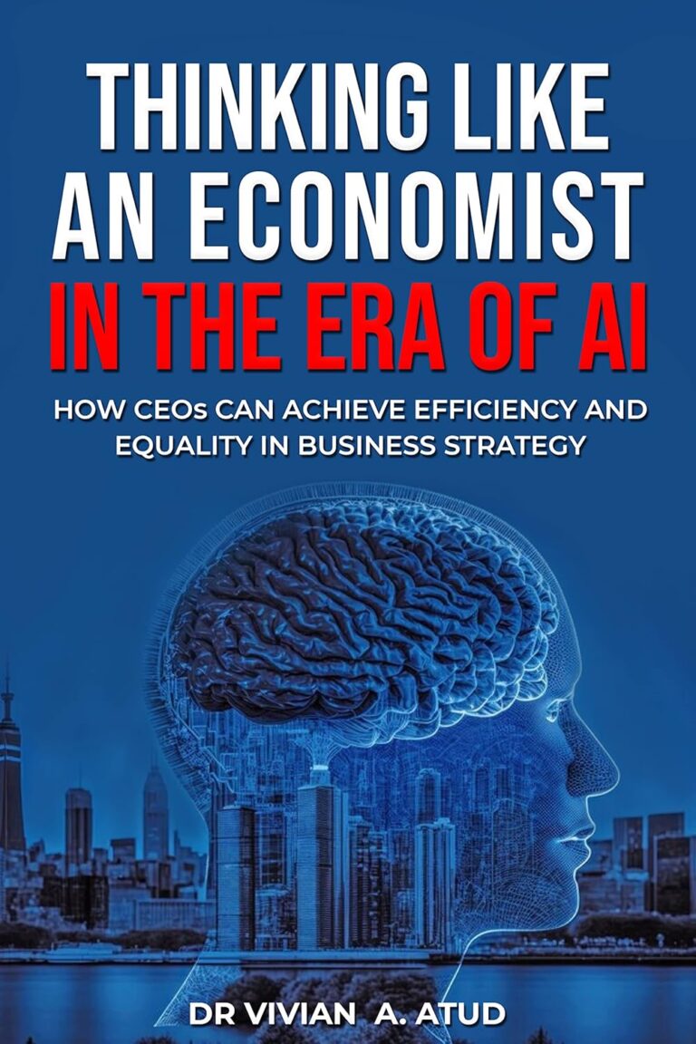 1754699909 81xrqLZh37L. SL1500 Thinking Like an Economist in the Era of AI: : How CEOs Can Achieve Efficiency and Equality in Business Strategy Edu Expertise Hub ai in business