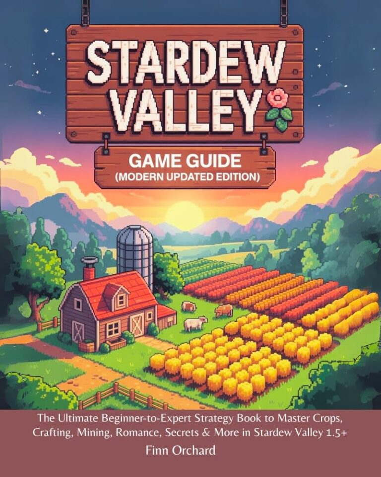 1755204510 61aDWaFu7bL. SL1000 Stardew Valley Game Guide (Modern Updated Edition): The Ultimate Beginner-to-Expert Strategy Book to Master Crops, Crafting, Mining, Romance, Secrets & More in Stardew Valley 1.5+ Edu Expertise Hub Games & Strategy Guides