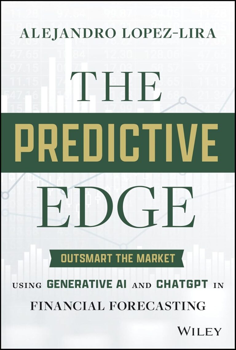 1755457981 71UGZbNDRfL. SL1500 The Predictive Edge: Outsmart the Market using Generative AI and ChatGPT in Financial Forecasting Edu Expertise Hub Ai in Marketing
