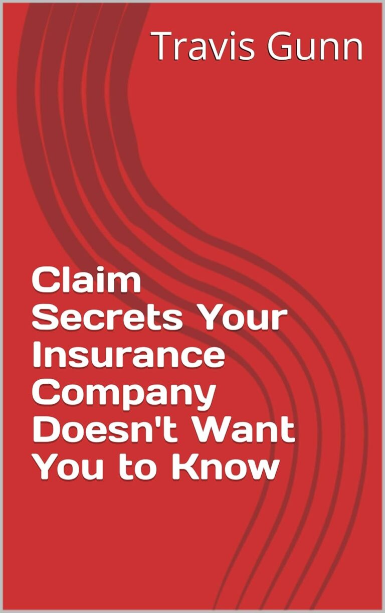 1755565739 71LygPlSO5L. SL1500 Claim Secrets Your Insurance Company Doesn't Want You to Know Edu Expertise Hub Insurance