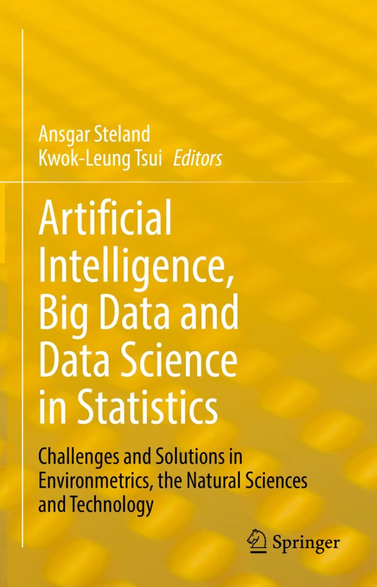 1755709678 61bLM mTcGL. SL1285 Artificial Intelligence, Big Data and Data Science in Statistics: Challenges and Solutions in Environmetrics, the Natural Sciences and Technology Edu Expertise Hub Databases & Big Data
