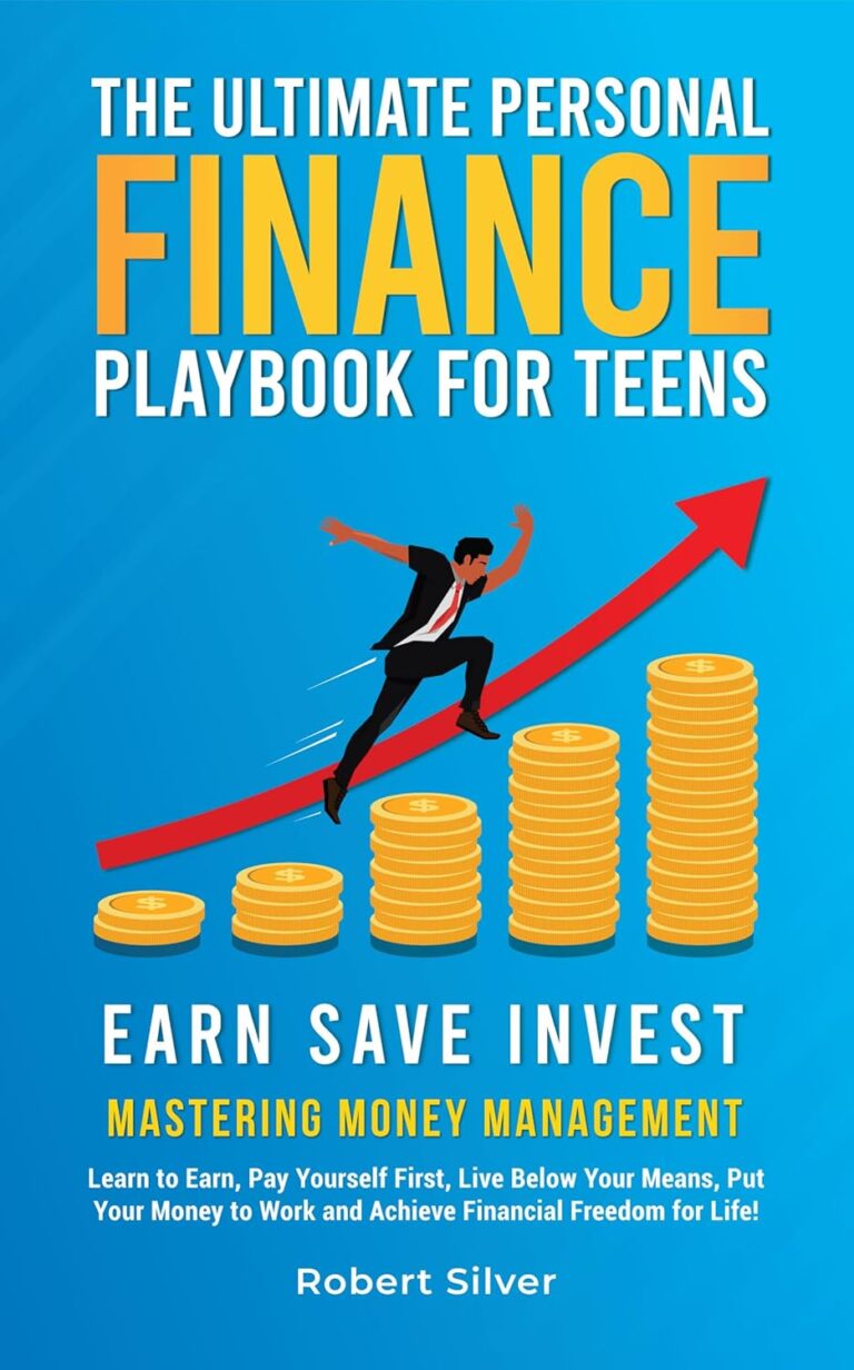 1755746039 71aBnmHwxrL. SL1500 The Ultimate Personal Finance Playbook for Teens: Mastering Money Management: Learn to Earn, Pay Yourself First, Live Below Your Means, Put Your Money to Work and Achieve Financial Freedom for Life! Edu Expertise Hub Personal Finance