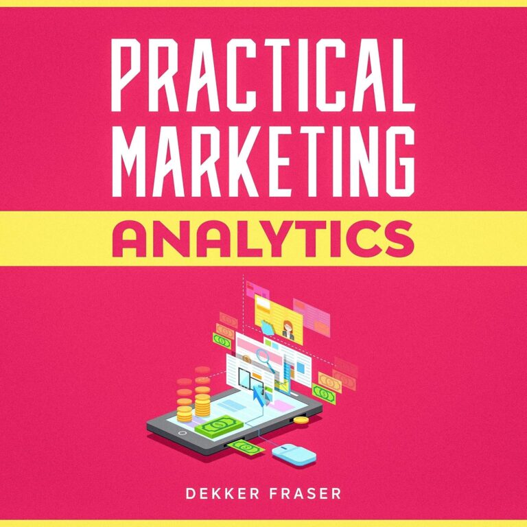 1755746773 A1hfIs12s1L. SL1500 Practical Marketing Analytics: Web Analytics | Data Driven Marketing | Marketing Metrics | Customer Analytics | Product Marketing Edu Expertise Hub Web Marketing