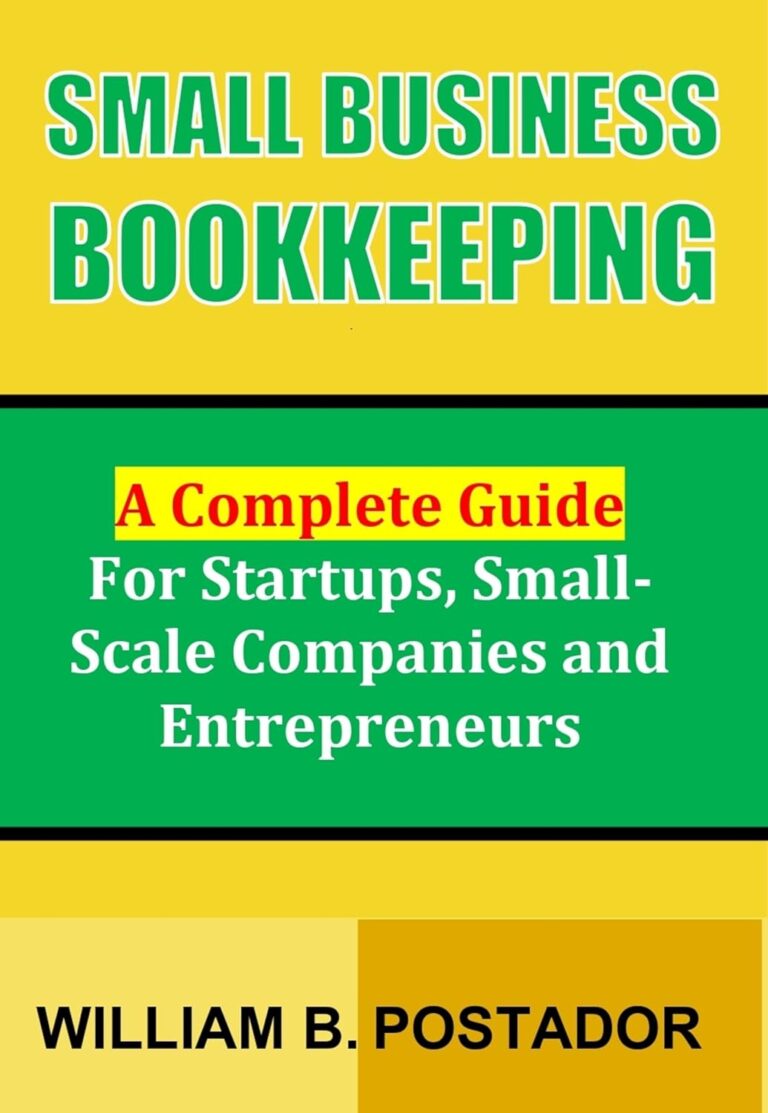 1755890288 71TYHAu3FoL. SL1500 Small Business Bookkeeping: A Complete Guide for Startups, Small-Scale Companies and Entrepreneurs (Small Business Success Series) Edu Expertise Hub Small Business & Entrepreneurship