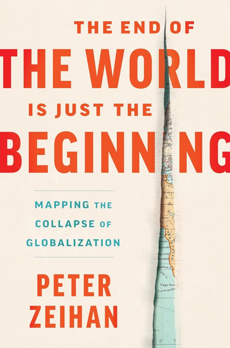 1756106726 71DKLmK8UHL. SL1500 The End of the World Is Just the Beginning: Mapping the Collapse of Globalization―The Collapse of Globalization and Its Aftermath Edu Expertise Hub Economics
