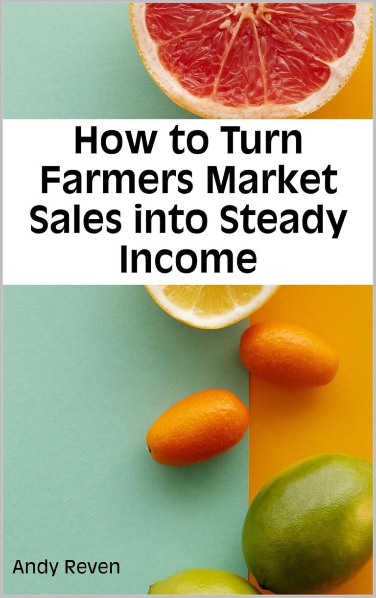 1756395201 81OcjFcX zL. SL1500 How to Turn Farmers Market Sales into Steady Income Edu Expertise Hub Marketing & Sales