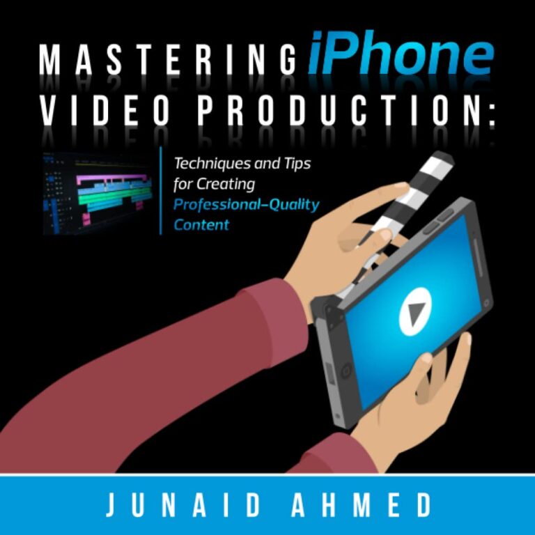 1756431125 51GArz3VWZL. SL1000 Mastering iPhone Video Production: Techniques and Tips for Creating Professional-Quality Content Edu Expertise Hub Digital Audio Video & Photography